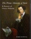 THE PRIME MINISTER OF TASTE: A PORTAIT OF HORACE WALPOLE