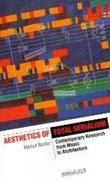 AESTHETICS OF TOTAL SERIALISM  CONTEMPORARY RESEARCH FROM MUSIC TO ARCHITECTURE