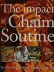 THE IMPACT OF CHAIM SOUTINE 1893-1943 DE KOONING, POLLOCK, DUBUFFET, BACON