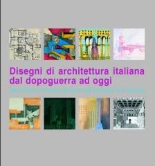 DISEGNI DI ARCHITETTURA ITALIANA DAL DOPOGUERRA AD OGGI DALLA COLLEZIONE FRANCESCO MOSCHINI, AAM ARCHITE