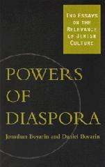 POWERS OF DIASPORA: TWO ESSAYS ON THE RELEVANCE OF JEWISH CULTURE