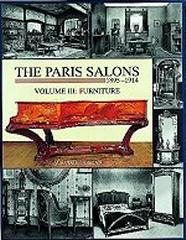 ART NOUVEAU DESIGNERS AT THE PARIS SALONS: VOL 3. FURNITURE