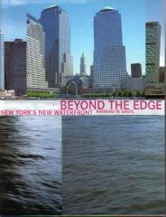 BEYOND THE EDGE NEW YORK WATERFRONT RECONSTRUCTION AND RENEWAL