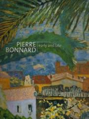 PIERRE BONNARD EARLY AND LATE