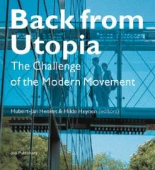 BACK FROM UTOPIA. THE CHALLENGE OF THE MODERN MOVEMENT