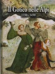 IL GOTICO NELLE ALPI 1350-1450