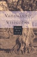 VANDALS TO VISIGOTHS RURAL SETTLEMENT PATTERNS IN EARLY MEDIEVAL SPAIN