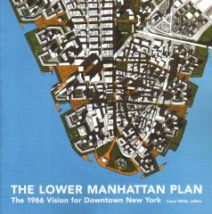 THE LOWER MANHATTAN PLAN VISIONS FOR DOWNTOWN NEW YOR