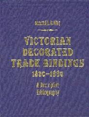 VICTORIAN DECORATED TRADE BINDINGS 1830-1880: A DESCRIPTIVE BIBLIOGRAPHY