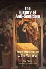 THE HISTORY OF ANTI-SEMITISM, VOLUME II: FROM MOHAMMED TO THE MARRANOS