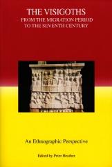 THE VISIGOTHS FROM THE MIGRATION PERIOD TO THE SEVENTH CENTURY "AN ETHNOGRAPHIC PERSPECTVE"