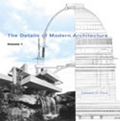 THE DETAILS OF MODERN ARCHITECTURE VOL. 1