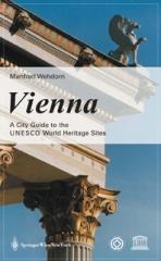 VIENNA. A GUIDE TO THE UNESCO WORLD HERITAGE SITES