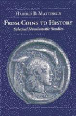 FROM COINS TO HISTORY: SELECTED NUMISMATIC STUDIES