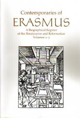 CONTEMPORARIES OF ERASMUS: A BIBLIOGRAPHICAL REGISTER OF RENAISSANCE AND REFORMATION. VOL. 1-3