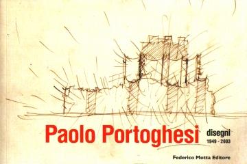 PAOLO PORTOGHESI DISEGNI 1949-2003