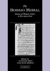 THE BOBBIO MISSAL. LITURGY AND RELIGIOUS CULTURE IN MEROVINGIAN GAUL