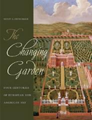 THE CHANGING GARDEN: FOUR CENTURIES OF EUROPEAN AND AMERICAN ART