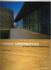 TIMBER CONSTRUCTION FOR TRADE INDUSTRY ADMINISTRATION BACIS AND PROJECTS