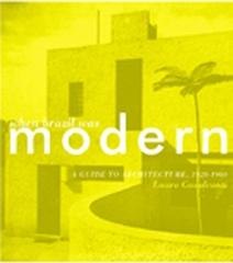 WHEN BRAZIL WAS MODERN A GUIDE TO ARCHITECTURE 1928-1980