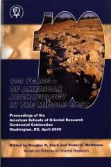 ONE HUNDRED YEARS OF AMERICAN ARCHAEOLOGY IN THE MIDDLE EAST