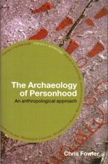 THE ARCHAEOLOGY OF PERSONHOOD: AN ANTHROPOLOGICAL APPROACH
