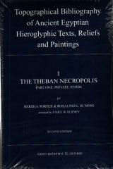 TOPOGRAPHICAL BIBLIOGRAPHY OF ANCIENT EGYPTIAN HIEROGLYPHIC: THE THEBAN NECROPOLIS. PRIVATE TOMBS