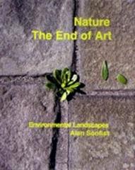NATURE-THE END OF ART: ENVIRONMENTAL LANDSCAPES