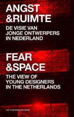 FEAR & SPACE THE VIEW OF YOUNG DESIGNERS IN THE NETHERLANDS