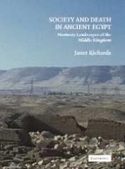SOCIETY AND DEATH IN ANCIENT EGYPT: MORTUARY LANDSCAPES OF THE MIDDLE KINGDOM