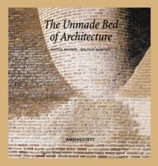THE UNMADE BED OF ARCHITECTURE