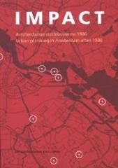 IMPACT: URBAN PLANNING IN AMSTERDAM FROM 1986