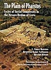 THE PLAIN OF PHAISTOS: CYCLES OF SOCIAL COMPLEXITY IN THE MESARA REGION OF CRETE