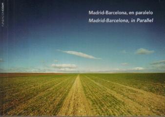 MADRID-BARCELONA EN PARALELO MADRID-BARCELONA IN PARALLEL DOS CIUDADES EN 40 IMAGENES