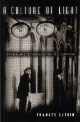 A CULTURE OF LIGHT: CINEMA AND TECHNOLOGY IN 1920'S GERMANY