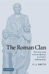 THE ROMAN CLAN : THE GENS FROM ANCIENT IDEOLOGY TO MODERN ANTHROPOLOGY
