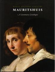 ROYAL PICTURE GALLERY MAURITSHUIS: A SUMMARY CATALOGUE