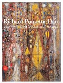 RICHARD POUSETTE-DART: THE NEW YORK SCHOOL AND BEYOND