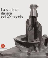 LA SCULTURA ITALIANA DEL XX SECOLO : PROGETTO DI ARNALDO POMODORO