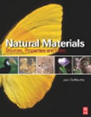 NATURAL MATERIALS : SOURCES, PROPERTIES AND USES