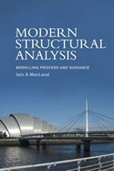 MODERN STRUCTURAL ANALYSIS - MODELLING PROCESS AND GUIDANCE