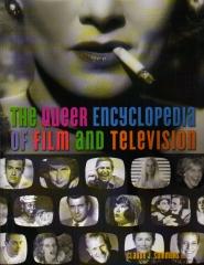 THE QUEER ENCYCLOPEDIA OF FILM AND TELEVISION