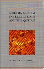 MODERN MUSLIM INTELLECTUALS AND THE QUR'AN