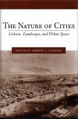 THE NATURE OF CITIES CULTURE LANDSCAPE AND URBAN SPACE