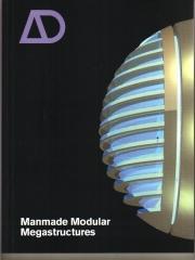 ARCHITECTURAL DESIGN VOL 76  Nº 1 MANMADE MODULAR MEGASTRUCTURES
