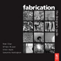 FABRICATION THE DESIGNERS GUIDE