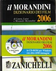 IL MORANDINI. DIZIONARIO DEI FILM 2006. CON CD-ROM