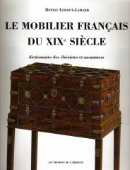 LE MOBILIER FRANCAIS DU XIXE SIECLE "DICTIONNAIRE DES EBENISTES ET DES MENUISIERS"