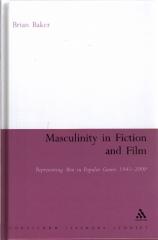 MASCULINITY IN FICTION AND FILM