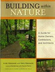BUILDING WITHIN NATURE A GUIDE FOR HOME OWNERS, CONTRACTORS, AND ARCHITECTS